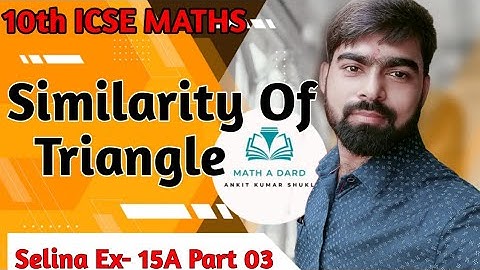 10th Selina Ex- 15A || Similarity of Triangle 03 || Geometry || Introduction and Basic Concepts ||