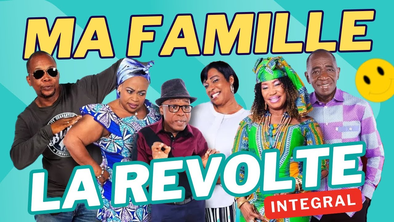 MA FAMILLE – RÉVOLTE (INTÉGRAL) | Drame Africain, Vérités Brutes & Affrontement Familial