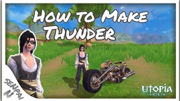 Utopia Origin: How to Make Thunder