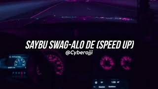 Saybu Swag - Alo de (Speed Up) #keşfet #mix #speedup #lyrics Resimi