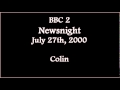 (2000/07/27) BBC 2, Colin