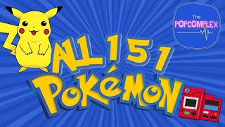 All 151 First Generation Pokémon Pokédex The Popcomplex