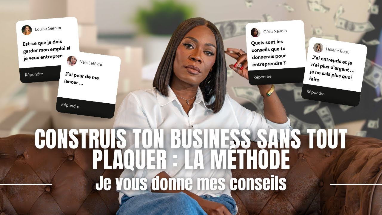 CONSTRUIS TON BUSINESS SANS TOUT PLAQUER : LA METHODE