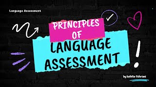 Chapter 2: Principles of Language Assessment I Luthfia Fithriani