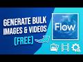 Google Flow: Generate Bulk AI Images &amp; Videos With One Click