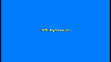 Layout HTML CSS cơ bản