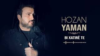 HOZAN YAMAN - BI XATIRÊ TE [Official Music]