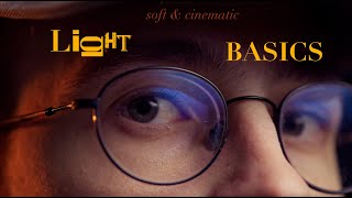 How to get Soft & Cinematic Light | LIGHT BASICS