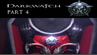 Darkwatch Lets play Part 4.