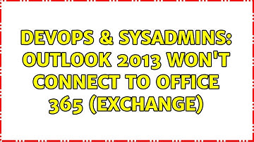 DevOps & SysAdmins: Outlook 2013 won