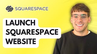 How to Launch Squarespace Website [2026 Full Guide]
