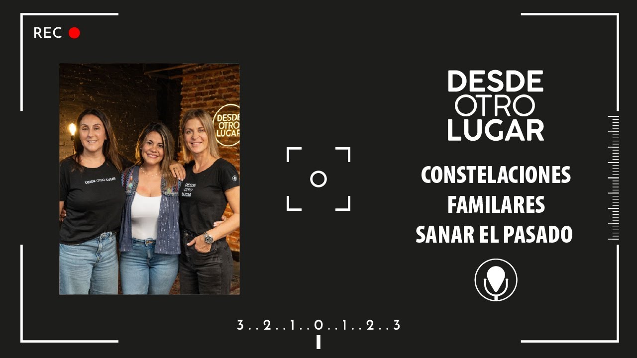 Constelaciones Familiares, sanar el pasado