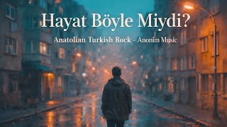Hayat Böyle Miydi? Anatolian Turkish Rock Yalnızlık, İsyan Ve 90Lar Ruhu