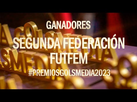 PREMIOS GOLSMEDIA 2023 | Ganadores de Segunda Federación FUTFEM