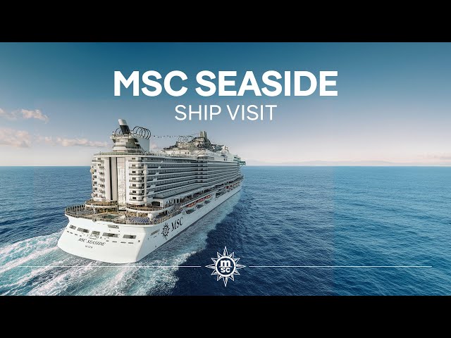 MSC Seaside - Ship Visit class=