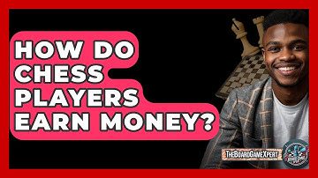 How Do Chess Players Earn Money? - The Board Game Xpert