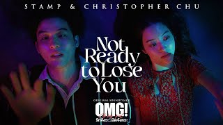 Not Ready to Lose You - STAMP & Christopher Chu | Ost. OMG! รักจังวะ..ผิดจังหวะ