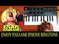 Enjoy Enjaami iPhone Ringtone By Raj Bharath | Dhee Ft Arivu