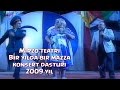 Mirzo teatri - Bir yilda bir mazza nomli konsert dasturi 2009.yil