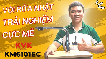 Vòi rửa chén nhật KVK KM6101EC mẫu vòi được nhiều người yêu thích