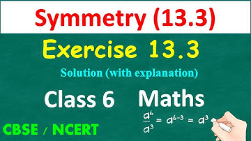 Symmetry | Exercise 13.3 | NCERT | Class : 6 Maths | Solutions | Line of Symmetry | CBSE
