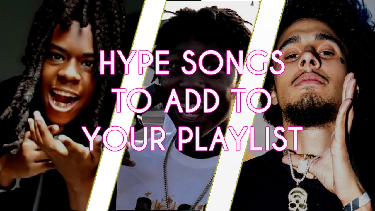 HYPE Songs to add to your playlist 2020 - YouTube