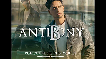 Anthony B - Por Culpa De Tus Padres