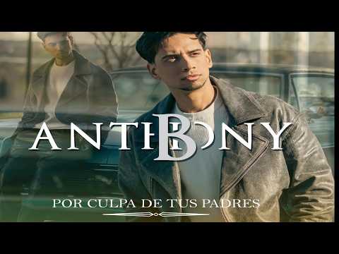 Anthony Bachata - Por Culpa De Tus Padres