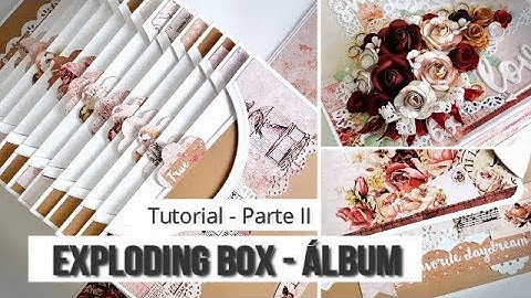 EXPLODING BOX Y MINI ALBUM - TUTORIAL (PARTE 2 - INTERIOR Y DECORACION) | LLUNA NOVA SCRAP