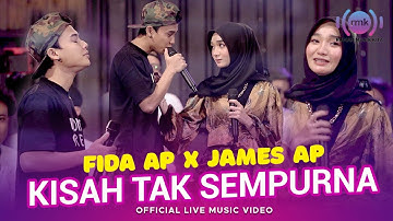 Fida AP X James AP - Kisah Tak Sempurna (Official Music Video) | Live Version