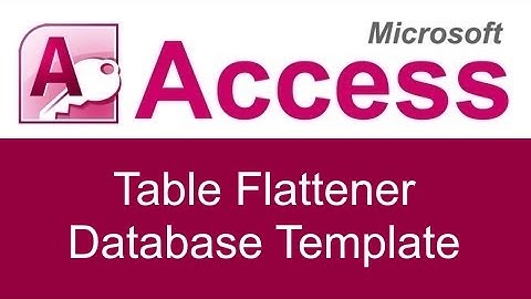 Microsoft Access Table Flattener Database Template
