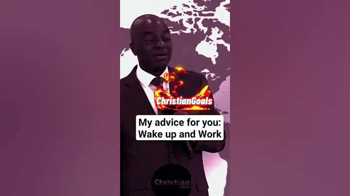 My advice for you:Wake up and Work #christiangoall #christiangoals #bishopdavidoyedepo