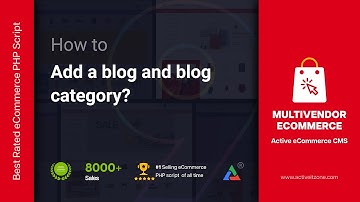 How to Add a Blog and Blog Category | Active eCommerce CMS (v.8-9) | Best Multi Vendor eCommerce