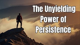 The Unyielding Power of Persistence [Best Study Motivation]