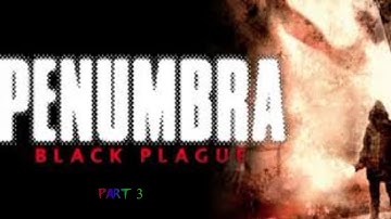 Time To Find Key Cards Penumbra Black Plague Part 3