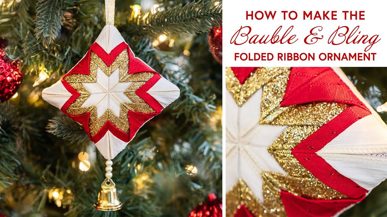 How to Make the Bauble & Bling Folded Ribbon Ornament