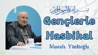 Gençlerle Hasbihal Mustafa Yünlüoğlu