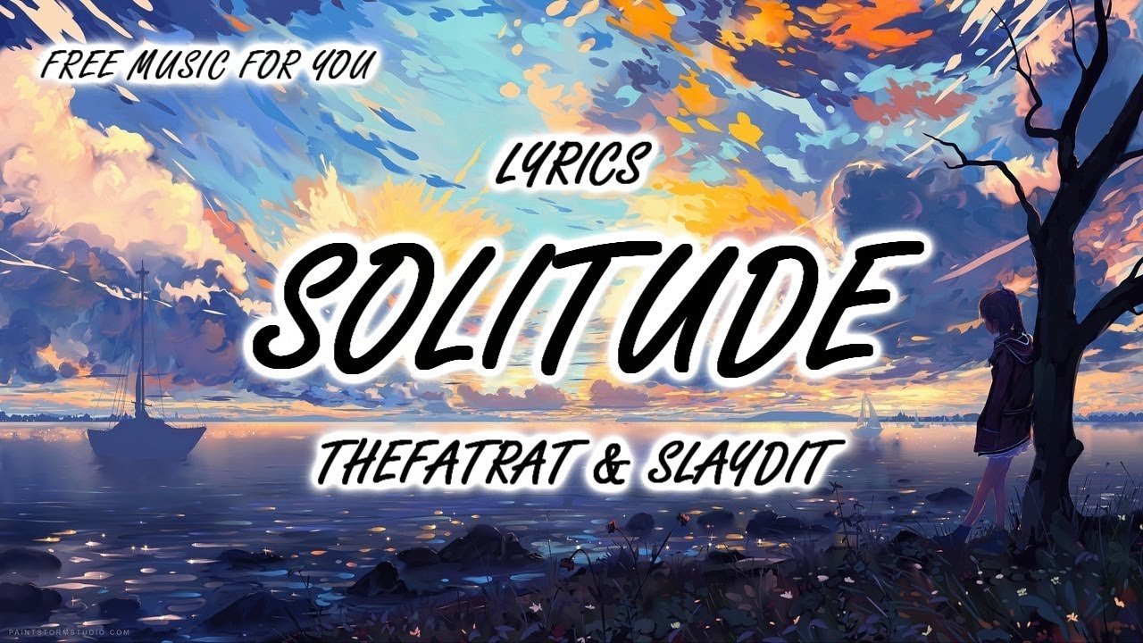 TheFatRat & Slaydit Solitude [Lyrics] YouTube
