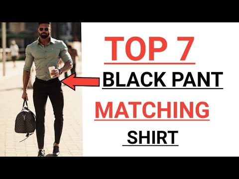 Top 7 Black Pant Matching Shirts Men's (2022) Best Black Pant Shirt Colour  Combination 