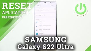 How to Reset App Preferences on SAMSUNG Galaxy S22 Ultra - Restore App Preferences