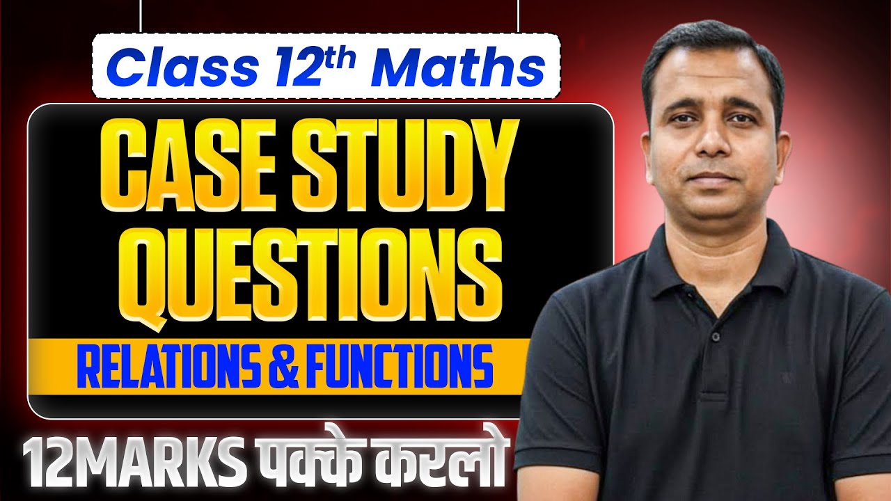 CASE STUDY QUESTIONS||CHAPTER - 1||RELATIONS AND FUNCTIONS||2025 - 26