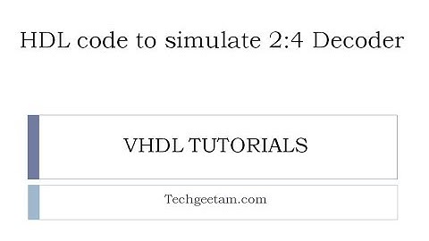 HDL Code To Simulate 2:4 Decoder | Verilog Code And Verilog Test Bench to Simulate 2:4 Decoder