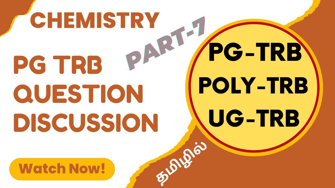 PG TRB PYQ Discussion in Chemistry (Part-7)  Tamil