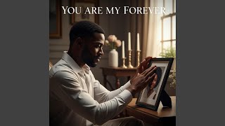 You Are My Forever
