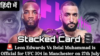🚨 leon vs belal made official for UFC 304 + tom aspinal vs curtis blaydes + paddy pimblett on card