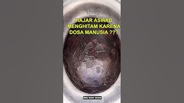 Batu Hajar Aswad menghitam karena dosa manusia?? #hajaraswad #batusurga #kabah #mekah #funfacts