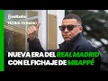 Fútbol es Radio: ¿Va a marcar el Madrid una nueva era con el fichaje de Mbappé?