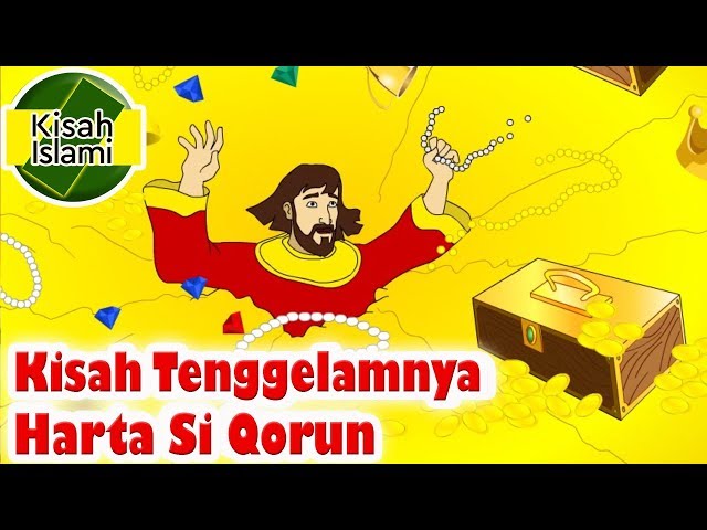 Tenggelamnya Harta si Qarun - Kisah Islami Channel class=