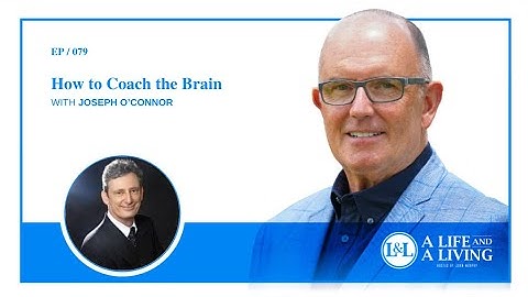 How To Coach The Brain With Joseph O