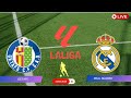 🔴 LIVE | Getafe vs Real Madrid | La Liga Matchday | Full Match Highlights & Goals